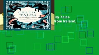 Full version  Celtic Tales: Fairy Tales and Stories of Enchantment from Ireland, Scotland,