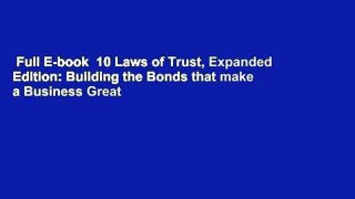 Full E-book  10 Laws of Trust, Expanded Edition: Building the Bonds that make a Business Great