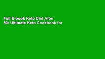 Full E-book Keto Diet After 50: Ultimate Keto Cookbook for People Over 50 with Easy Recipes   Meal