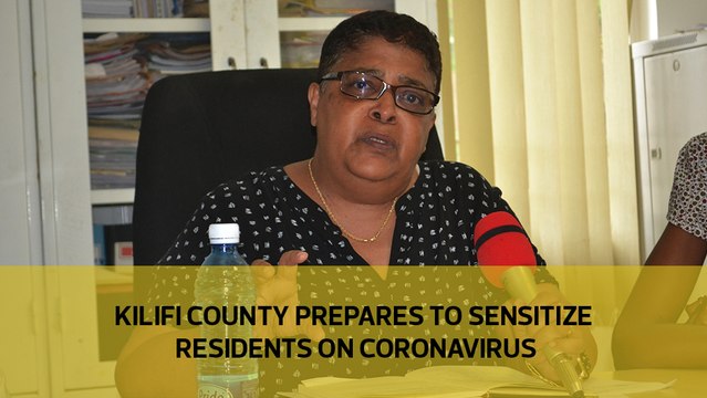 Kilifi county prepares to sensitize residents on coronavirus