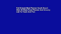 Full E-book Meal Planner South Beach Diet: 52 Week Food Planner And Grocery List To Track And Plan