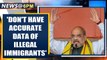 Home Ministry: There is no accurate data on illegal immigrants in the country | Oneindia News