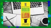 About For Books  The Innovation Illusion: How So Little Is Created by So Many Working So Hard  For