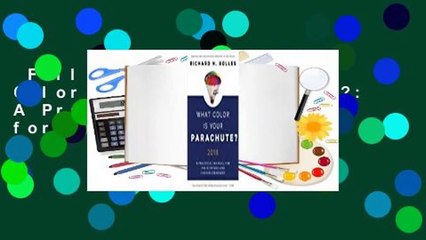 Full version  What Color Is Your Parachute?: A Practical Manual for Job-Hunters and