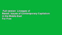 Full version  Lineages of Revolt: Issues of Contemporary Capitalism in the Middle East  For Free