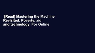 [Read] Mastering the Machine Revisited: Poverty, aid and technology  For Online