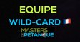 Masters de pétanque 2020 : Présentation de la « Wild-Card »