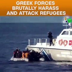 Greek Forces Brutally Harass And Attack Refugees