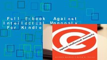 Full E-book  Against Intellectual Monopoly  For Kindle