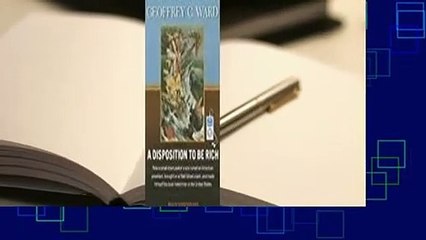 Full version  A Disposition to Be Rich: How a Small-Town Pastor's Son Ruined an American