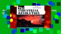 Full version  The Industrial Revolution, 1760-1830 (C Opus T Opus N)  For Free