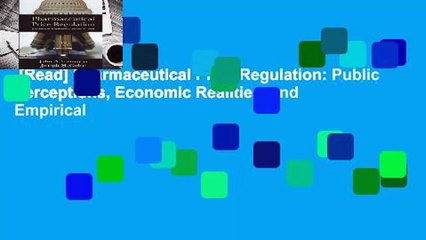 [Read] Pharmaceutical Price Regulation: Public Perceptions, Economic Realities, and Empirical