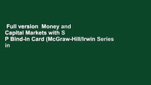 Full version  Money and Capital Markets with S P Bind-in Card (McGraw-Hill/Irwin Series in