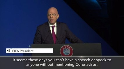 Don't panic - Gianni Infantino on coronavirus threat to football