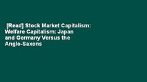 [Read] Stock Market Capitalism: Welfare Capitalism: Japan and Germany Versus the Anglo-Saxons
