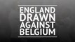 Breaking News - England drawn against Belgium in Nations League