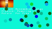 [Read] Renewable Energy Finance: Powering the Future  For Free