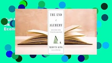 Full E-book  The End of Alchemy: Money, Banking, and the Future of the Global Economy  Review