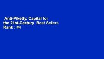 Anti-Piketty: Capital for the 21st-Century  Best Sellers Rank : #4