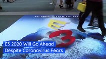 E3 2020 Will Go Ahead Despite Coronavirus Fears