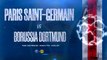 Paris Saint-Germain - Borussia Dortmund : La bande-annonce