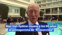 Max Von Sydow: muere a los 90 años el protagonista de 