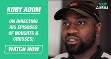 UNRELEASED: Koby Adom on how it was for him when directing Noughts & Crosses!