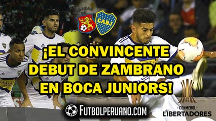CARLOS ZAMBRANO: DEBUT CON BOCA JUNIORS POR LA COPA LIBERTADORES