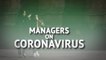 'It's out of our hands' - Managers react to coronavirus