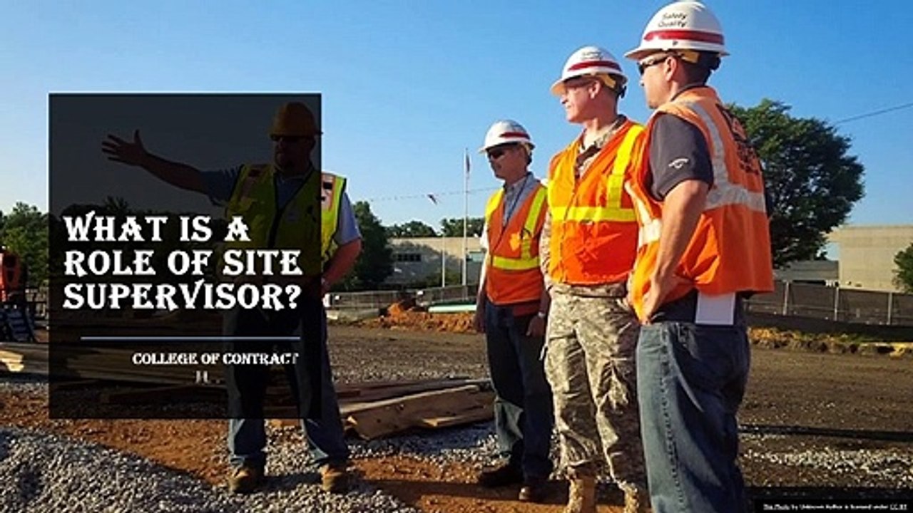 What is a role of Site Supervisor
