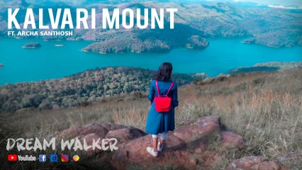 Kalvari Mount Ft Archa Santhosh | Dream Walker | Let's Dream Let's Walk