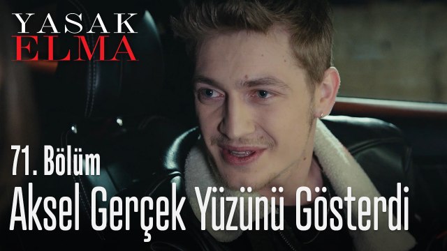 Aksel gerçek yüzünü gösterdi - Yasak Elma 71. Bölüm