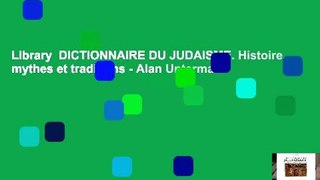 Library  DICTIONNAIRE DU JUDAISME. Histoire, mythes et traditions - Alan Unterman