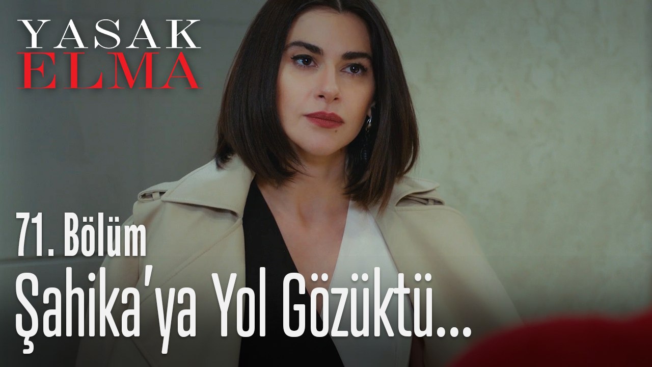 Şahika'ya yol gözüktü - Yasak Elma 71. Bölüm