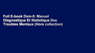 Full E-book Dsm-5: Manuel Diagnostique Et Statistique Des Troubles Mentaux (Hors collection) by