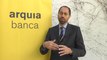 Josep Bayarri, director de análisis, inversión y productos de Arquia Banca