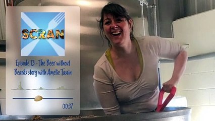 Scran Food and Drink Podcast Episode 13 | The Beer without Beards story with Amelie Tassin