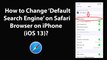How to Change Default Search Engine on Safari Browser on iPhone (iOS 13)?