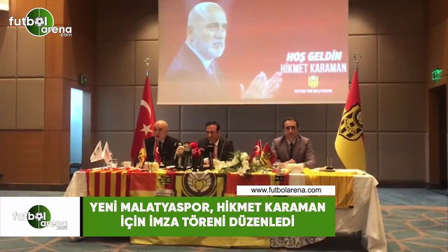 Yeni Malatyaspor, Hikmet Karaman için imza töreni düzenledi