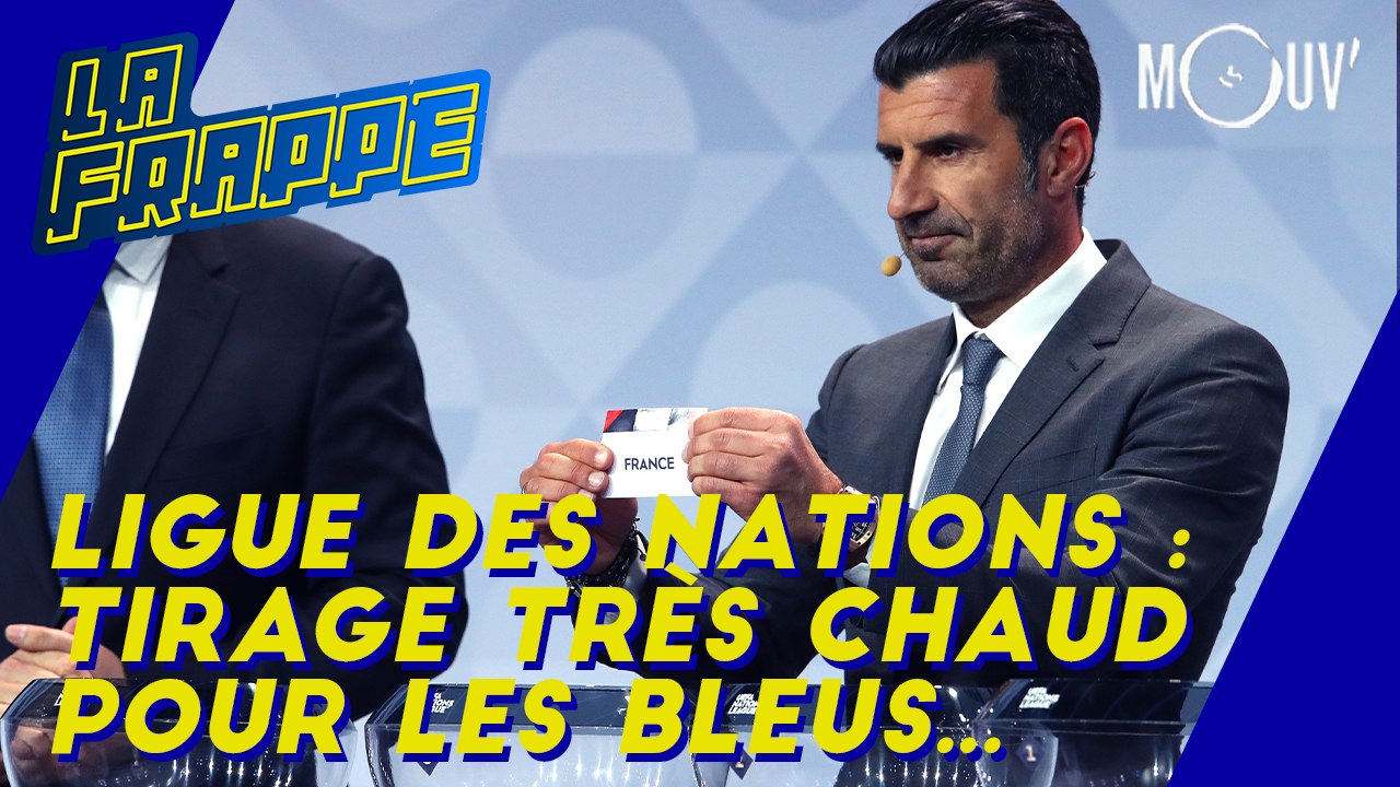 Ligue des nations : tirage très chaud pour les bleus...