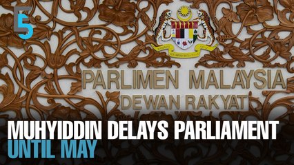 EVENING 5: Two-month delay of Parliament