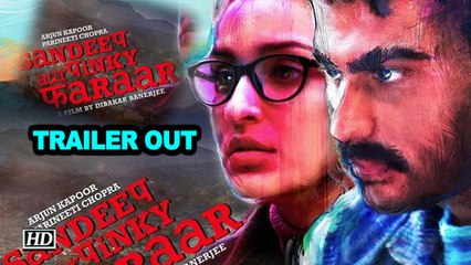 'Sandeep Aur Pinky Faraar' trailer out now
