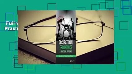 Full version  Occupational Ergonomics: A Practical Approach Complete