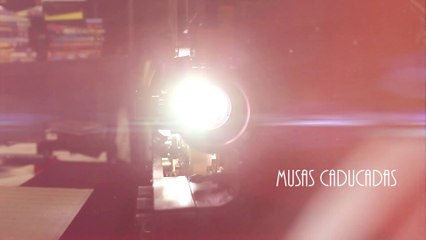 Videoclip Musas Caducadas