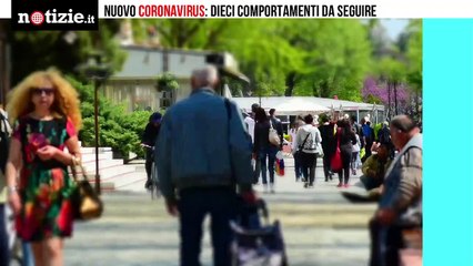 Coronavirus: 10 regole da seguire per scongiurare il contagio | Notizie.it