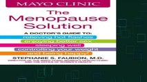 [R.E.A.D ONLINE] Mayo Clinic The Menopause Solution: A doctor's guide to relieving hot flashes,