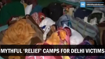 Mythful 'relief' camps for Delhi victims