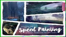 [B.O.O.K] Master the Art of Speed Painting: Digital Painting Techniques Full Pages