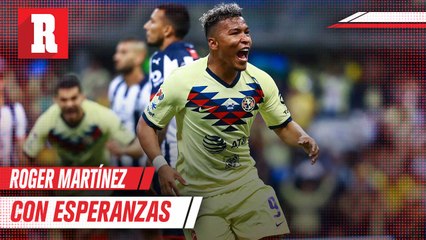 Roger Martínez con posibilidad de jugar con América