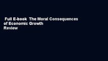 Full E-book  The Moral Consequences of Economic Growth  Review